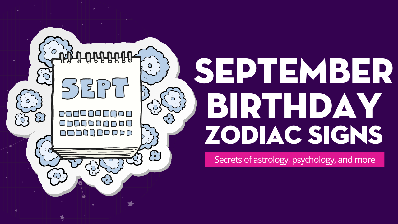 September Birthday Zodiac Signs Lalazodiac