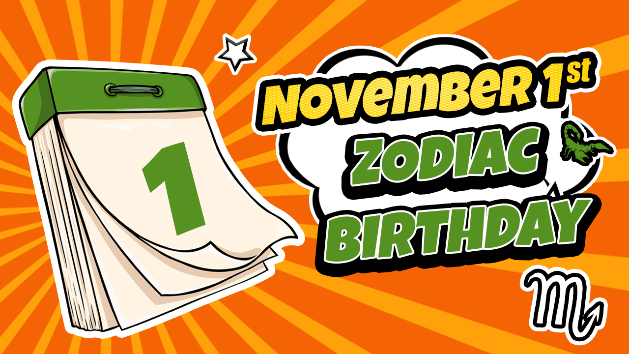 November 1 Zodiac Sign The Highly Energetic Strikers