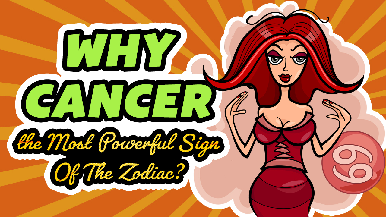 11 Reasons Why Cancer Is The Most Powerful Sign Of The Zodiac 