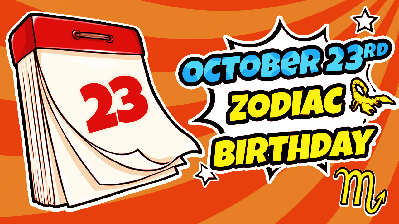 October 23 Zodiac Sign Scorpio Libra Birthday Personality